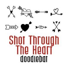 shot through the heart doodlebat
