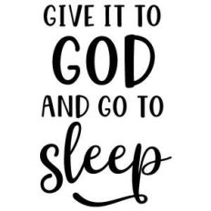give it to god sleep