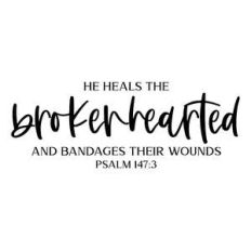 he heals the brokenhearted and bandages their wounds