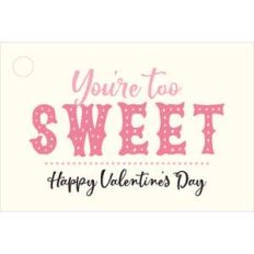 you're too sweet tag