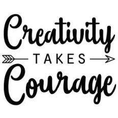creativity takes courage