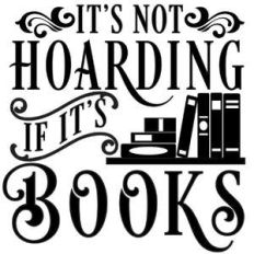 not hoarding if books