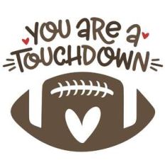 you are a touchdown