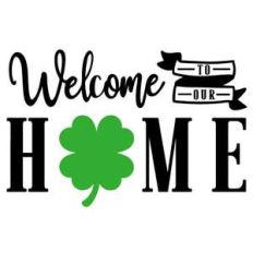 welcome to our home st patrick's day
