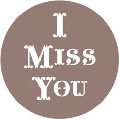 i miss you tag