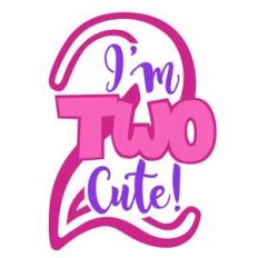 i'm two cute phrase