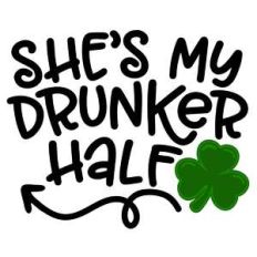 she's my drunker half