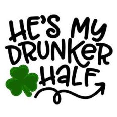 he's my drunker half
