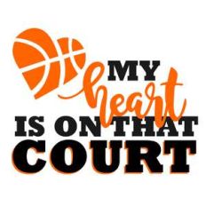 my heart is on that court basketball phrase