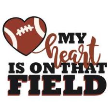 my heart is on that field football phrase