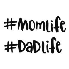 mom life dad life hashtags
