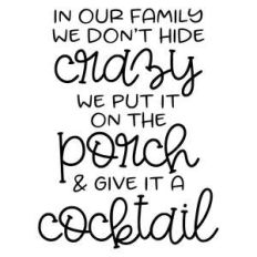 in our family we don't hide crazy