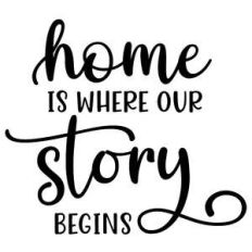 home is where our story begins