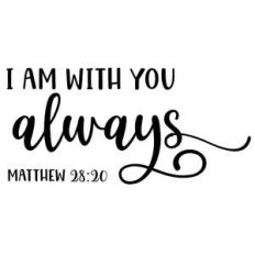 i am with you always