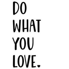 do what you love