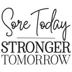sore today stronger tomorrow quote