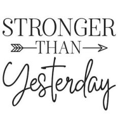 stronger than yesterday arrow quote