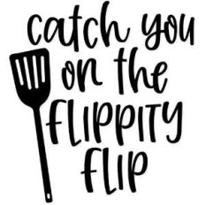 catch you on the flippity flip