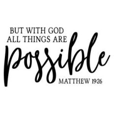 but with god all things are possible