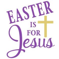 easter is for jesus