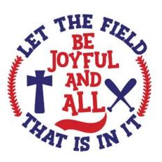 let the field be joyful and all that’s in it
