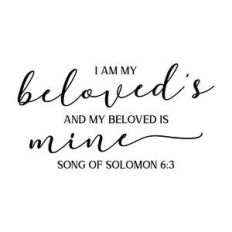 i am my beloved's and my beloved is mine
