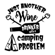 just another wine drinker with a camping problem