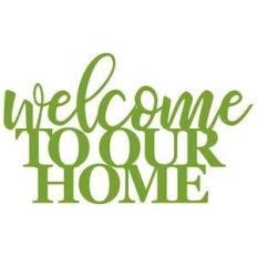 welcome to our home