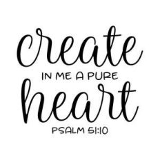 create in me a pure heart