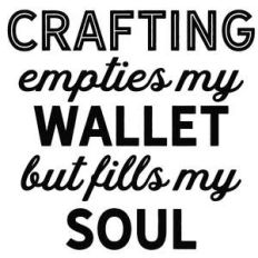crafting empties my wallet