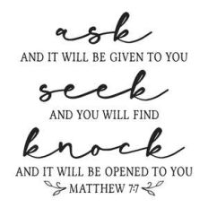 ask and it will be given to you