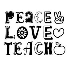 peace love teach