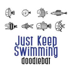 just keep swimming doodlebat