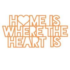 home is where the heart is