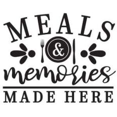 meals and memories made here