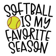 softball is my favorite season