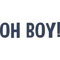 oh boy!