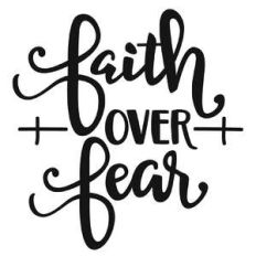 faith over fear phrase