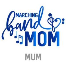 marching band mom-mum