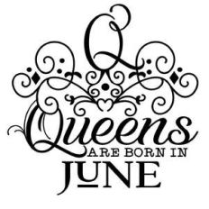queens are born in june