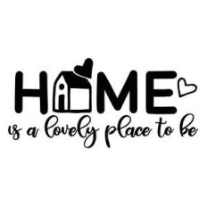 home is a lovely place to be