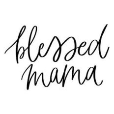 blessed mama