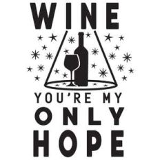 wine my only hope