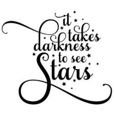 it takes darkness to see starts quote