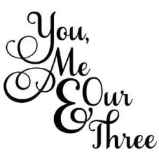 you, me and our three family quote
