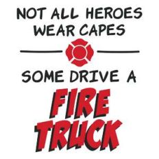 heroes drive a firetruck phrase