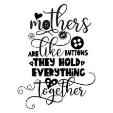 mothers are like buttons