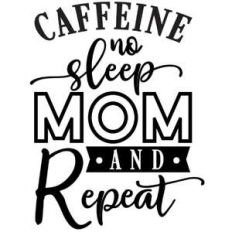 caffeine no sleep mom repeat