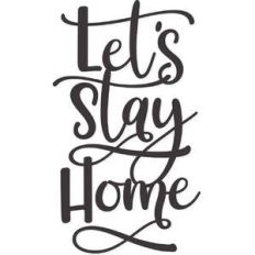 let's stay home