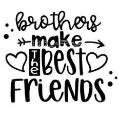 brothers make the best friends